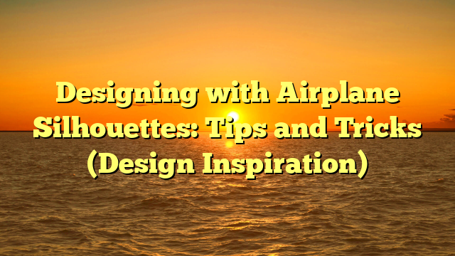 Designing with Airplane Silhouettes: Tips and Tricks (Design Inspiration)