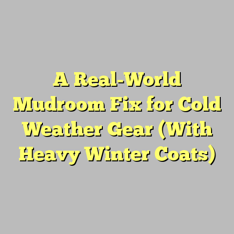 A Real-World Mudroom Fix for Cold Weather Gear (With Heavy Winter Coats)