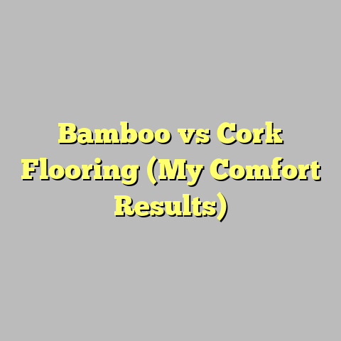 Bamboo vs Cork Flooring (My Comfort Results)