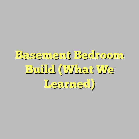 Basement Bedroom Build (What We Learned)