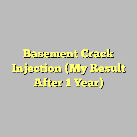 Basement Crack Injection (My Result After 1 Year)