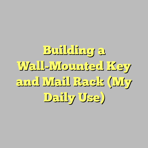 Building a Wall-Mounted Key and Mail Rack (My Daily Use)