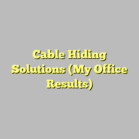 Cable Hiding Solutions (My Office Results)