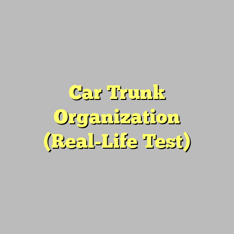 Car Trunk Organization (Real-Life Test)