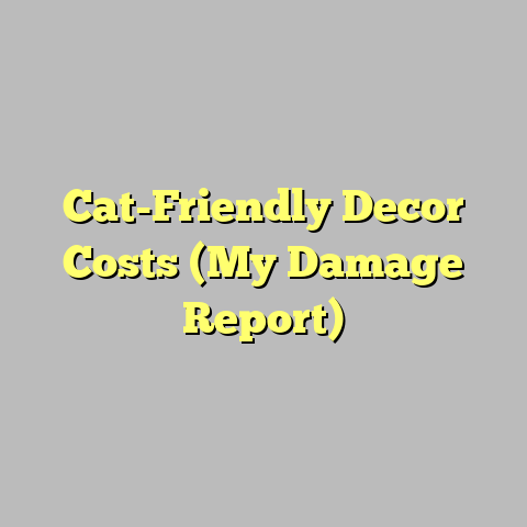 Cat-Friendly Decor Costs (My Damage Report)