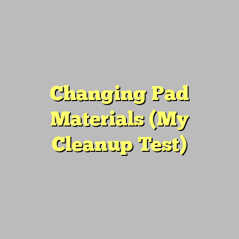 Changing Pad Materials (My Cleanup Test)