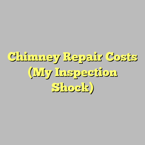 Chimney Repair Costs (My Inspection Shock)
