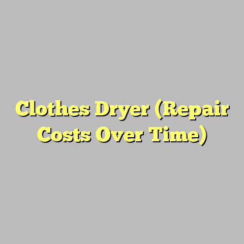 Clothes Dryer (Repair Costs Over Time)