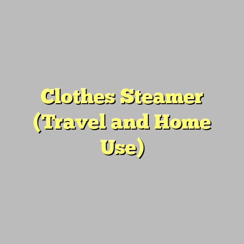 Clothes Steamer (Travel and Home Use)