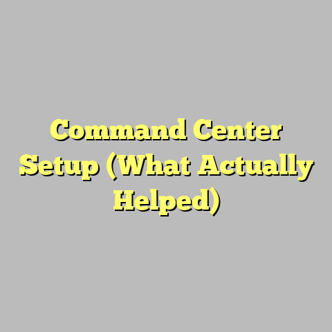 Command Center Setup (What Actually Helped)