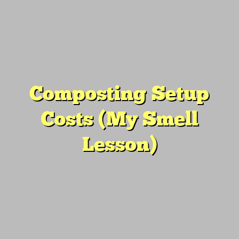 Composting Setup Costs (My Smell Lesson)