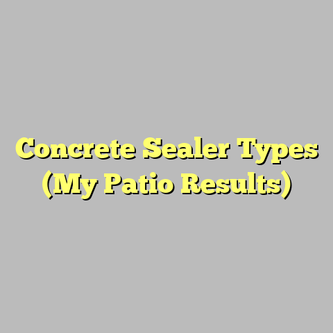 Concrete Sealer Types (My Patio Results)