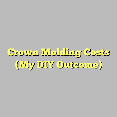 Crown Molding Costs (My DIY Outcome)
