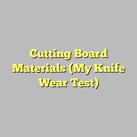 Cutting Board Materials (My Knife Wear Test)