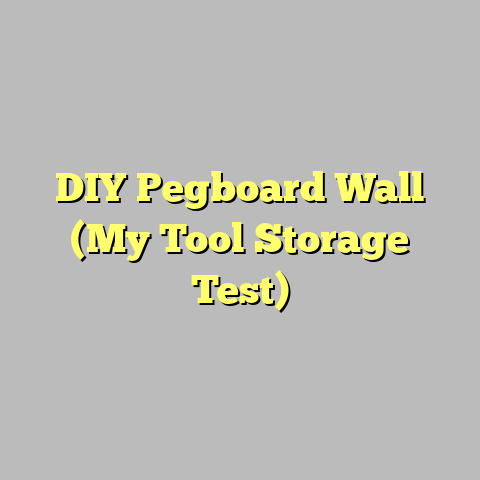DIY Pegboard Wall (My Tool Storage Test)