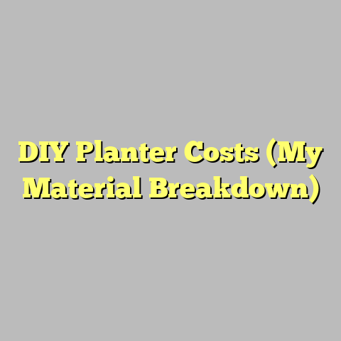 DIY Planter Costs (My Material Breakdown)