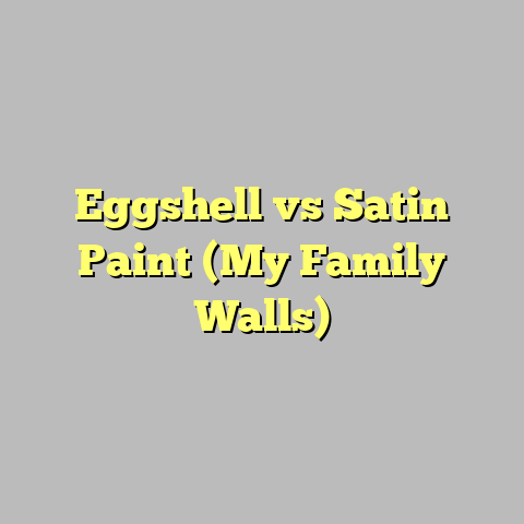Eggshell vs Satin Paint (My Family Walls)