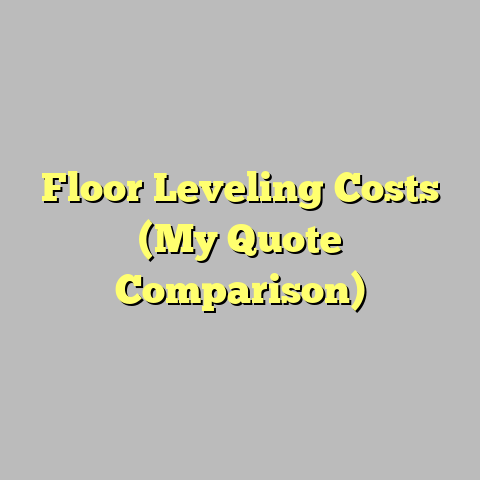 Floor Leveling Costs (My Quote Comparison)