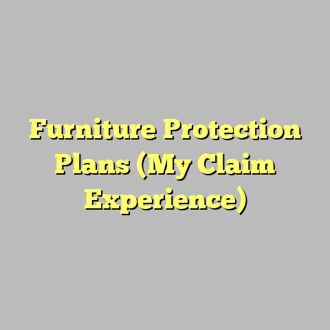 Furniture Protection Plans (My Claim Experience)