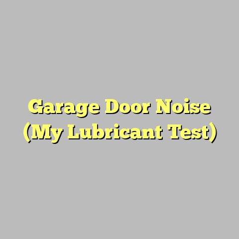 Garage Door Noise (My Lubricant Test)