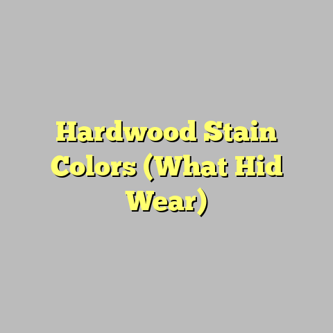 Hardwood Stain Colors (What Hid Wear)