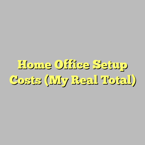 Home Office Setup Costs (My Real Total)
