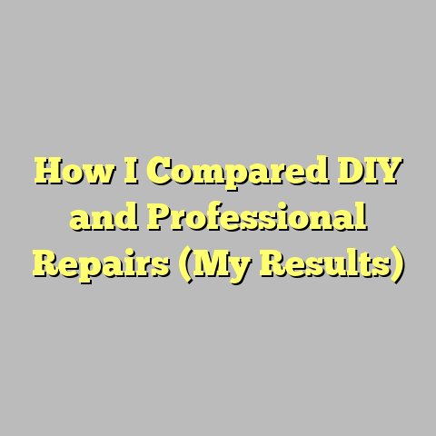 How I Compared DIY and Professional Repairs (My Results)