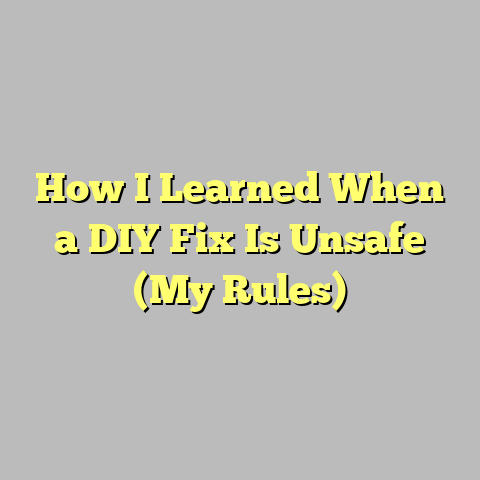 How I Learned When a DIY Fix Is Unsafe (My Rules)