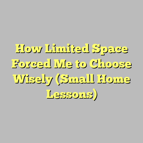 How Limited Space Forced Me to Choose Wisely (Small Home Lessons)