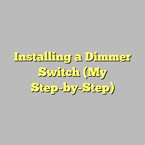 Installing a Dimmer Switch (My Step-by-Step)