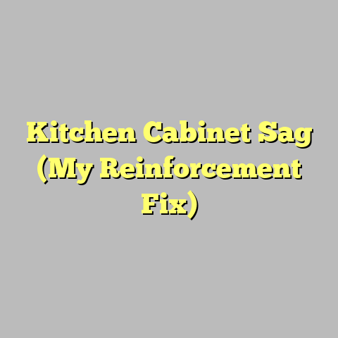 Kitchen Cabinet Sag (My Reinforcement Fix)