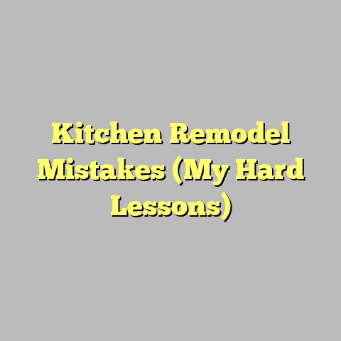 Kitchen Remodel Mistakes (My Hard Lessons)