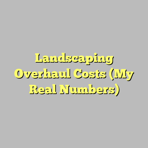Landscaping Overhaul Costs (My Real Numbers)