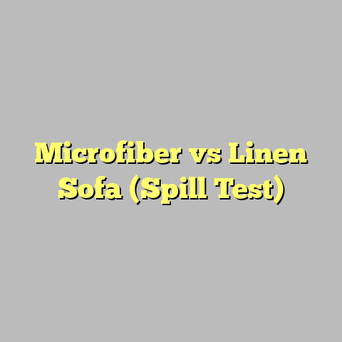 Microfiber vs Linen Sofa (Spill Test)