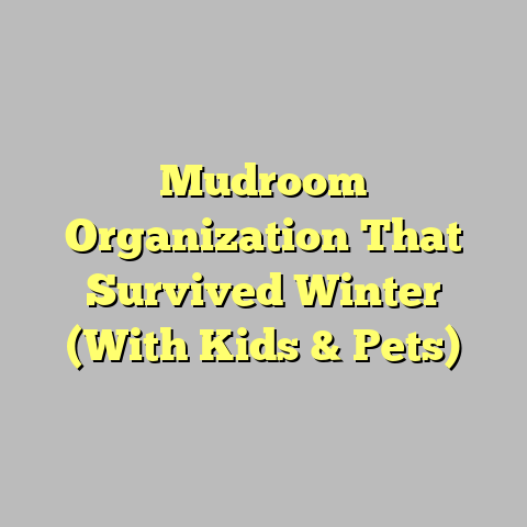 Mudroom Organization That Survived Winter (With Kids & Pets)