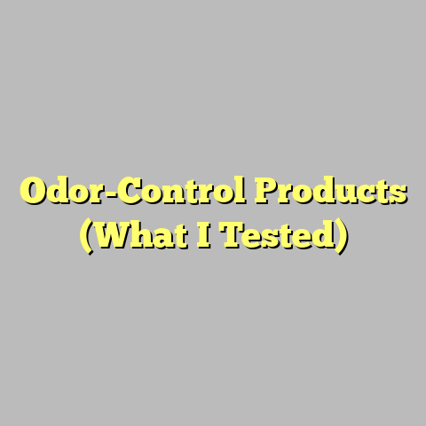 Odor-Control Products (What I Tested)