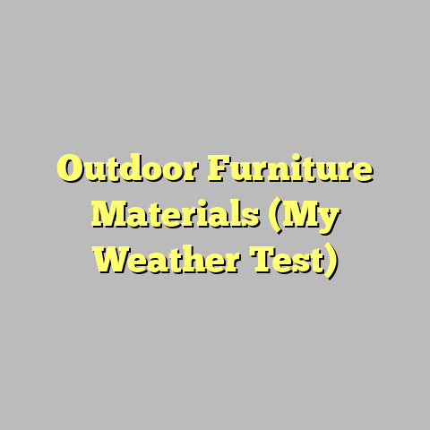Outdoor Furniture Materials (My Weather Test)