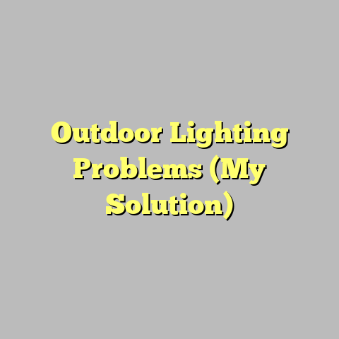 Outdoor Lighting Problems (My Solution)