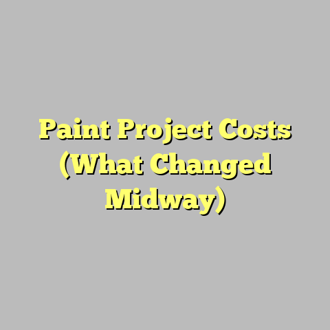 Paint Project Costs (What Changed Midway)