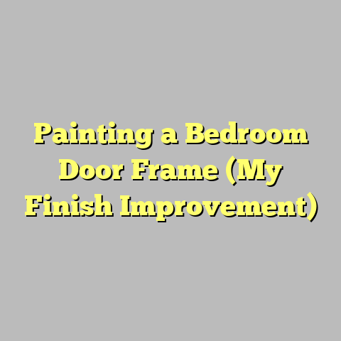 Painting a Bedroom Door Frame (My Finish Improvement)