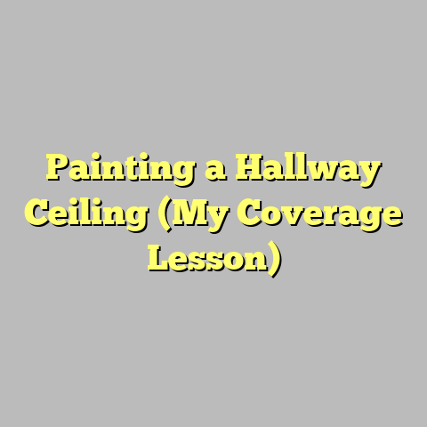 Painting a Hallway Ceiling (My Coverage Lesson)