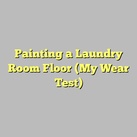 Painting a Laundry Room Floor (My Wear Test)