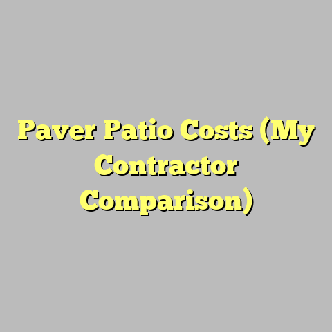 Paver Patio Costs (My Contractor Comparison)
