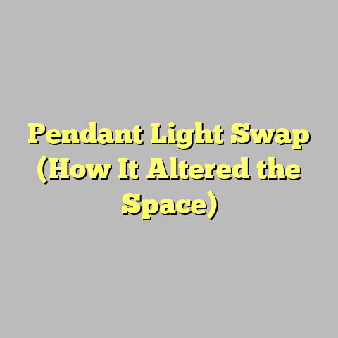 Pendant Light Swap (How It Altered the Space)