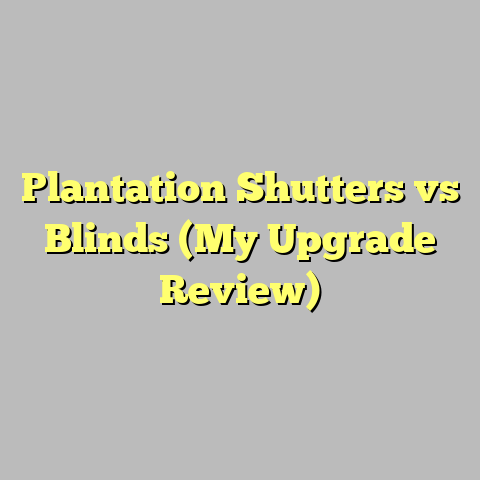 Plantation Shutters vs Blinds (My Upgrade Review)