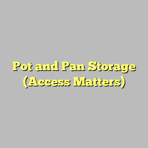 Pot and Pan Storage (Access Matters)