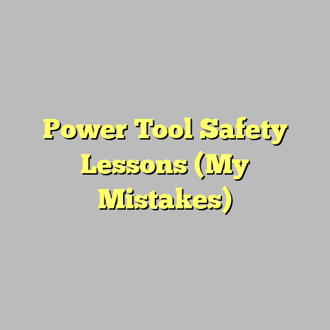 Power Tool Safety Lessons (My Mistakes)