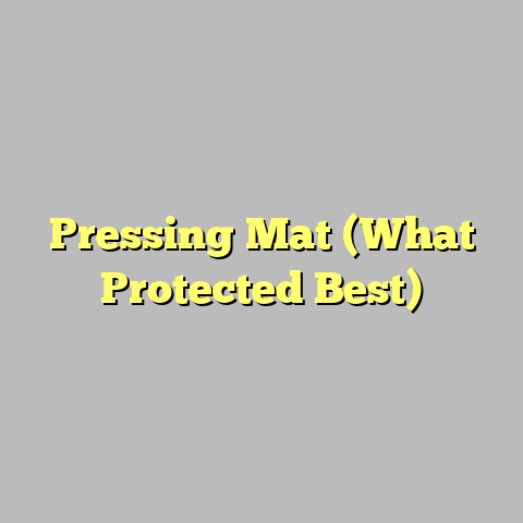 Pressing Mat (What Protected Best)