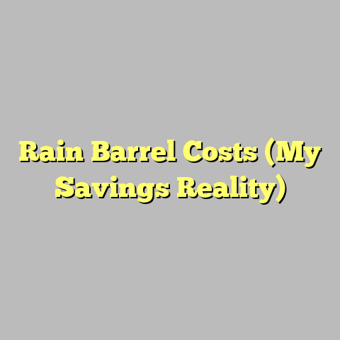 Rain Barrel Costs (My Savings Reality)