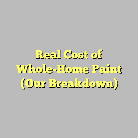 Real Cost of Whole-Home Paint (Our Breakdown)